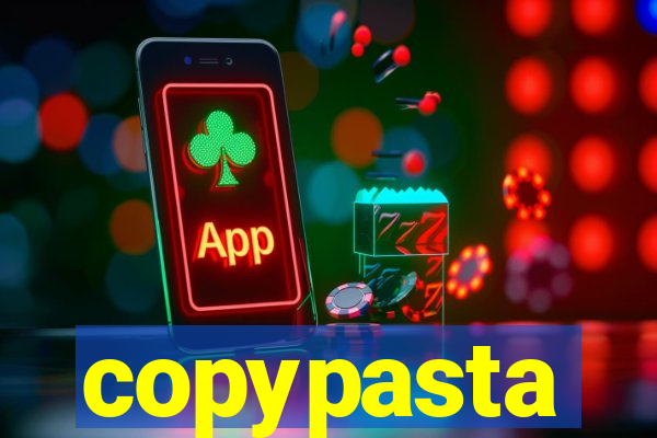 copypasta