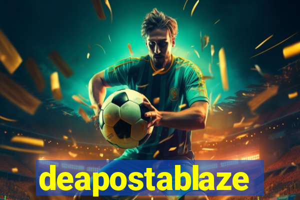 deapostablaze