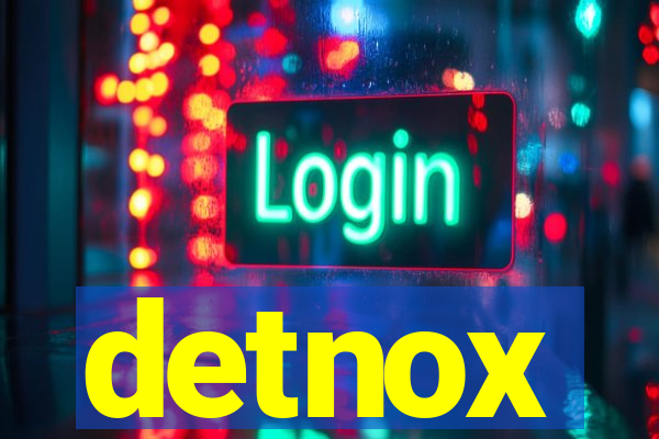 detnox