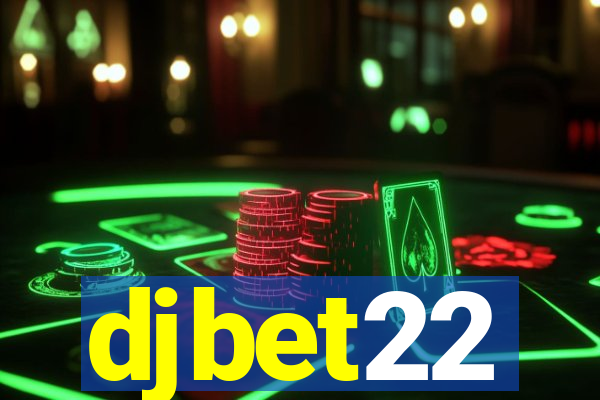 djbet22
