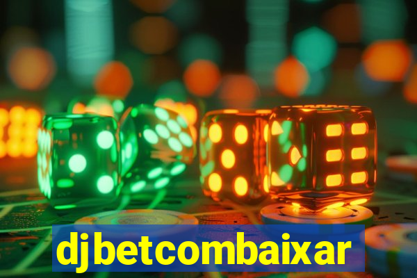 djbetcombaixar