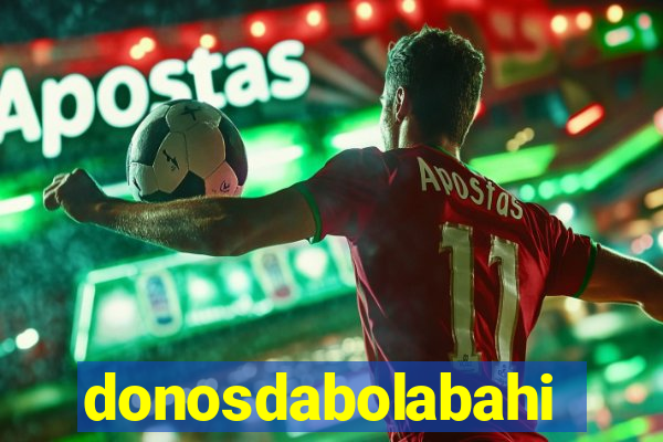 donosdabolabahia