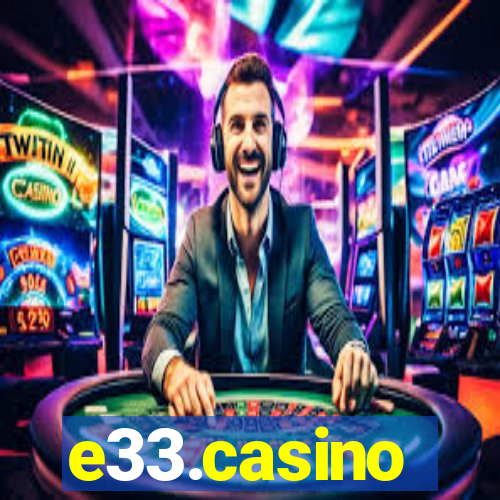 e33.casino