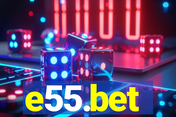 e55.bet