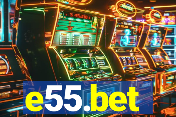 e55.bet