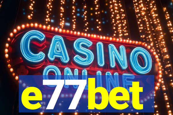 e77bet