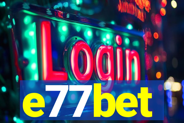 e77bet