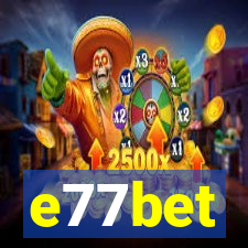e77bet