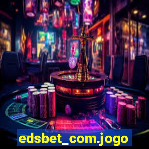 edsbet_com.jogos.app