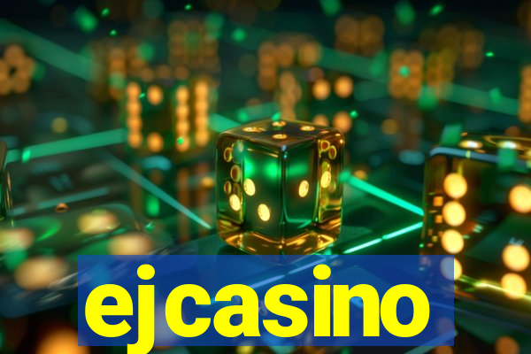 ejcasino