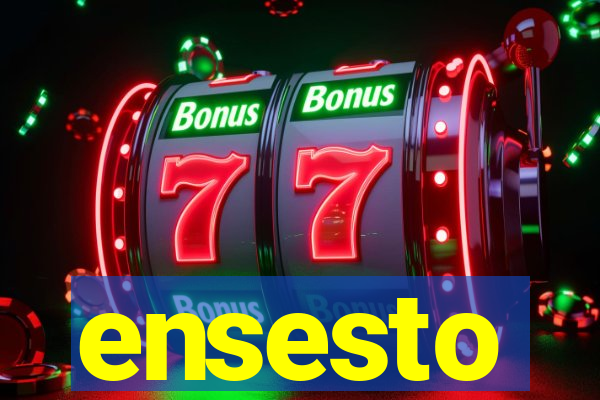 ensesto