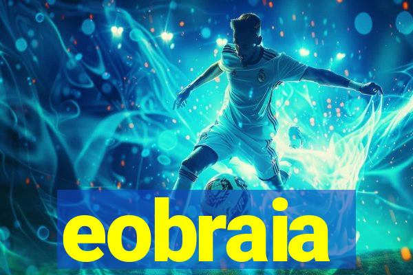 eobraia