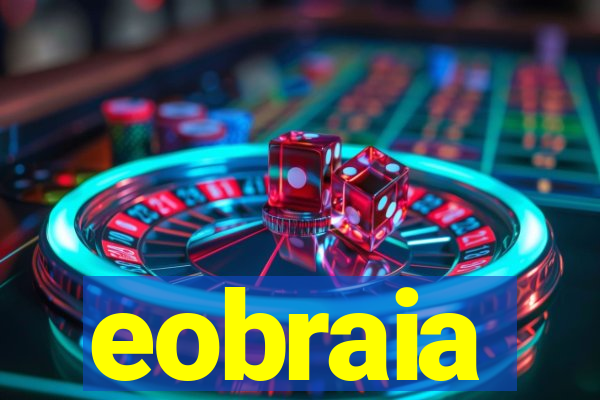 eobraia