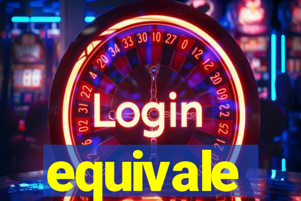 equivale