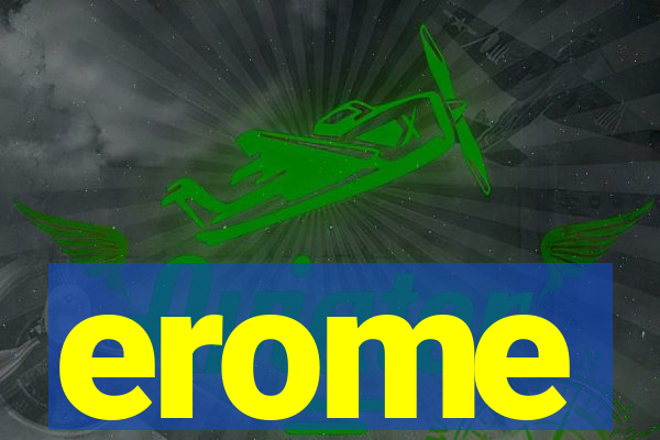 erome