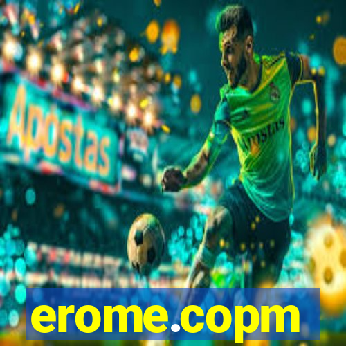 erome.copm