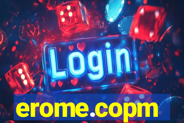 erome.copm