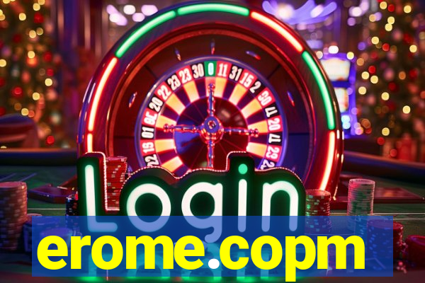 erome.copm