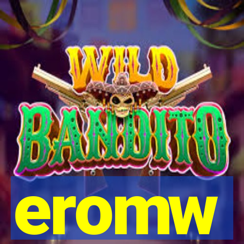 eromw