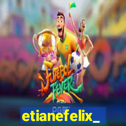 etianefelix_