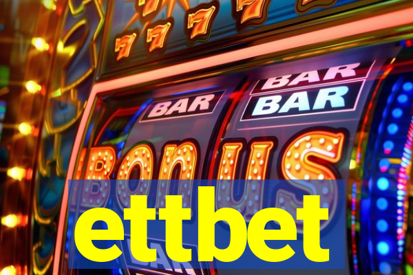 ettbet