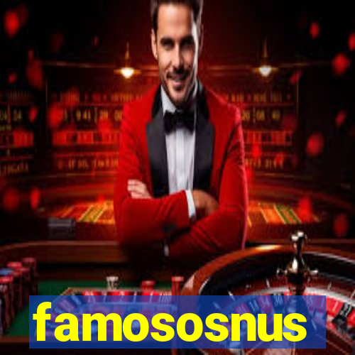 famososnus