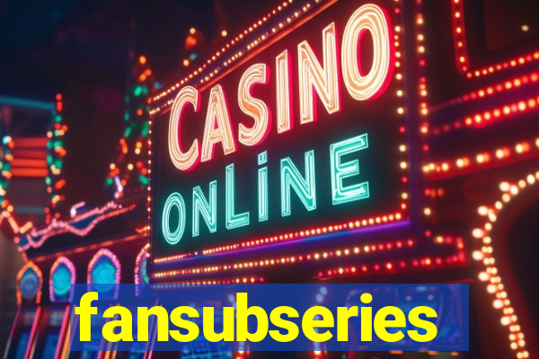 fansubseries