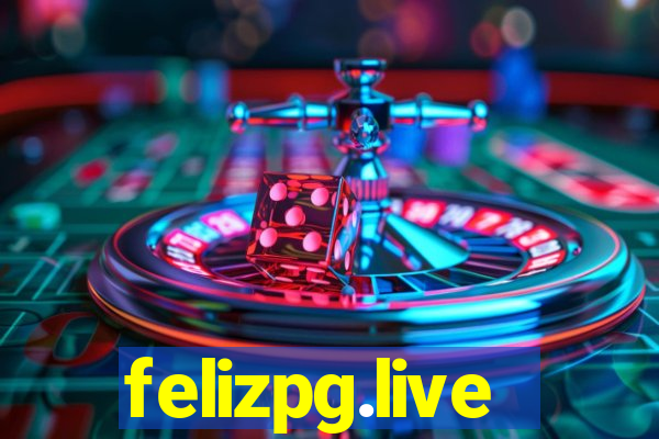 felizpg.live
