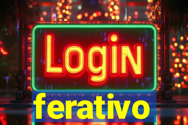 ferativo