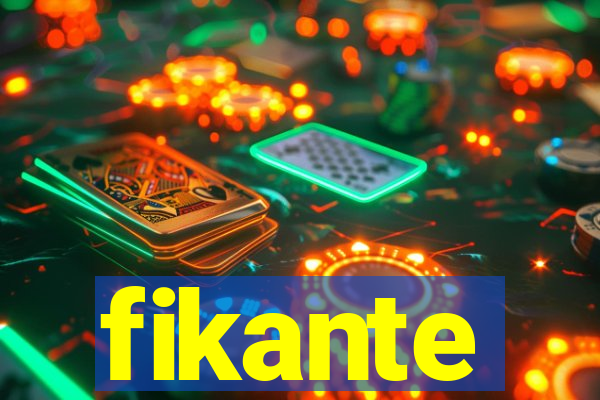 fikante