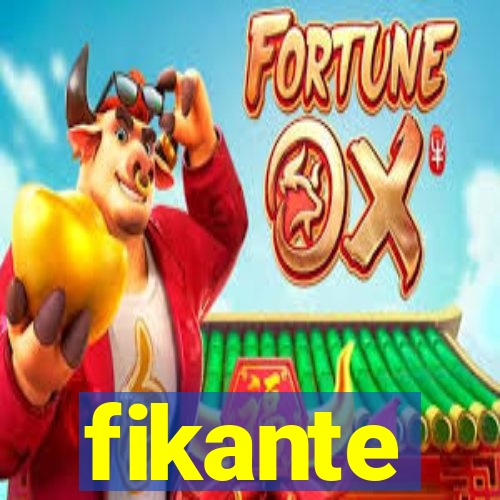 fikante