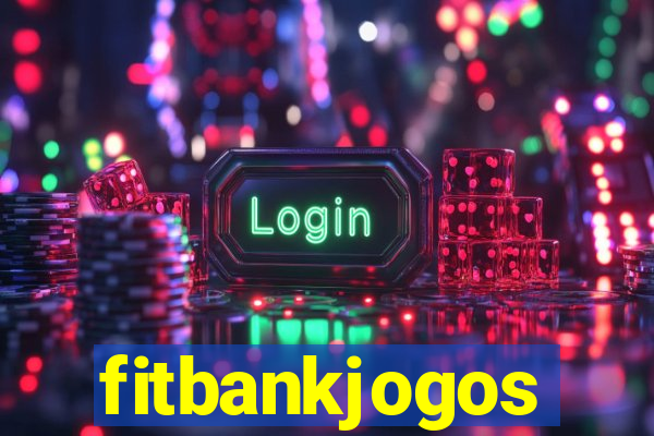 fitbankjogos