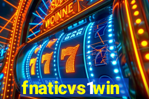 fnaticvs1win