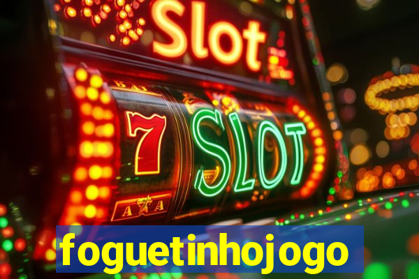 foguetinhojogo