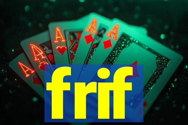frif