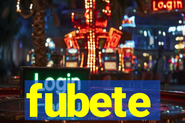 fubete