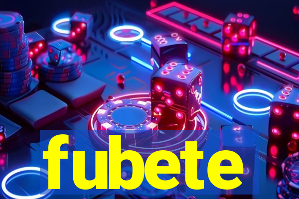 fubete