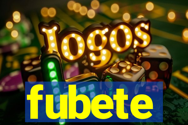 fubete