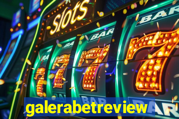 galerabetreview