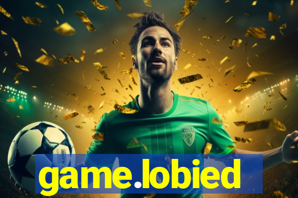 game.lobied