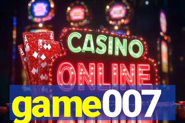 game007