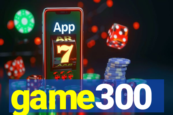 game300