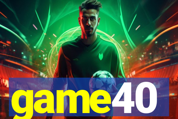 game40
