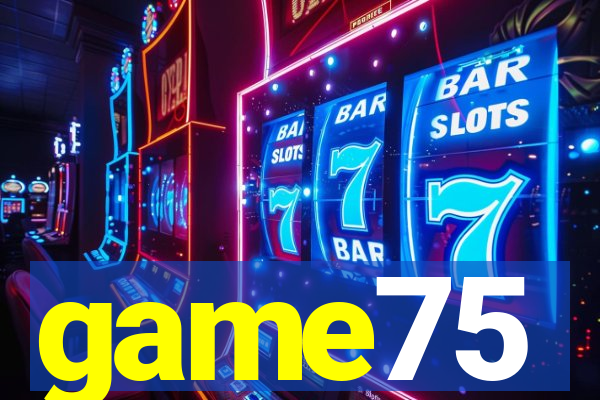game75