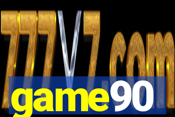 game90