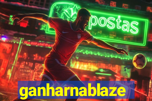 ganharnablaze