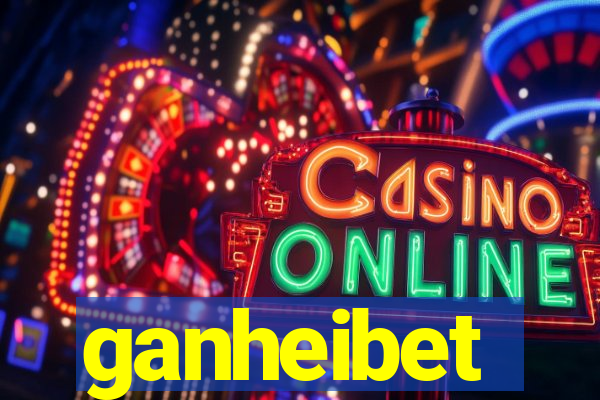 ganheibet