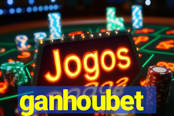 ganhoubet
