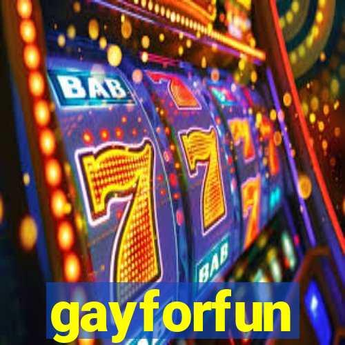 gayforfun