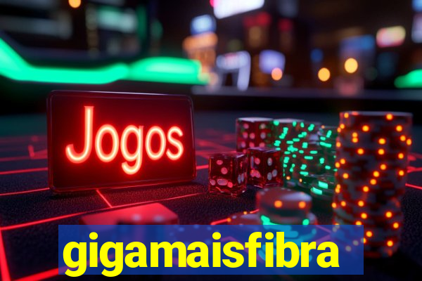 gigamaisfibra